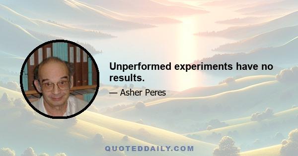 Unperformed experiments have no results.