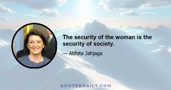 The security of the woman is the security of society.