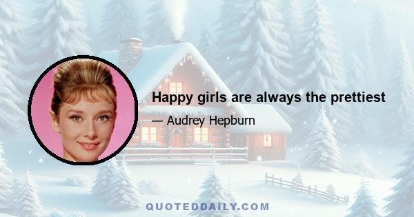 Happy girls are always the prettiest