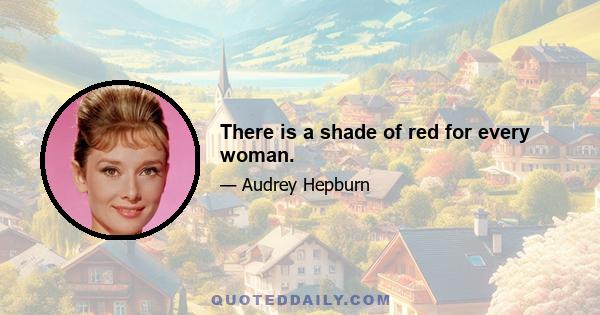 There is a shade of red for every woman.