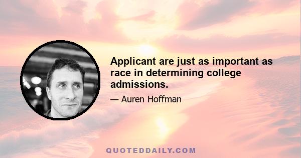 Applicant are just as important as race in determining college admissions.