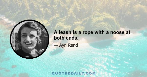 A leash is a rope with a noose at both ends.