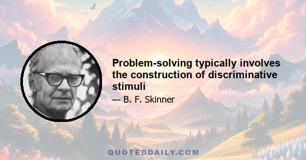 Problem-solving typically involves the construction of discriminative stimuli