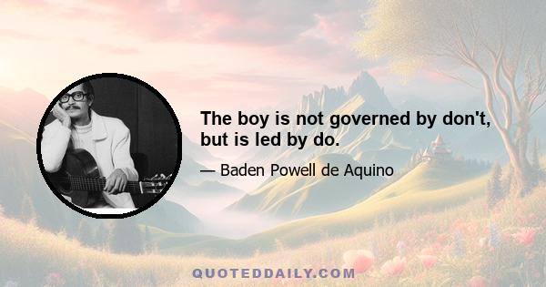 The boy is not governed by don't, but is led by do.