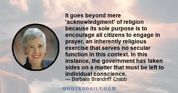 It goes beyond mere 'acknowledgment' of religion because its sole purpose is to encourage all citizens to engage in prayer, an inherently religious exercise that serves no secular function in this context. In this