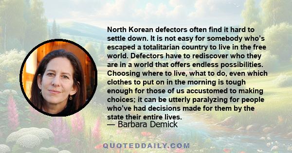 North Korean defectors often find it hard to settle down. It is not easy for somebody who’s escaped a totalitarian country to live in the free world. Defectors have to rediscover who they are in a world that offers