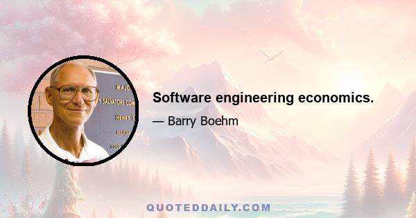 Software engineering economics.