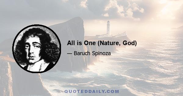 All is One (Nature, God)