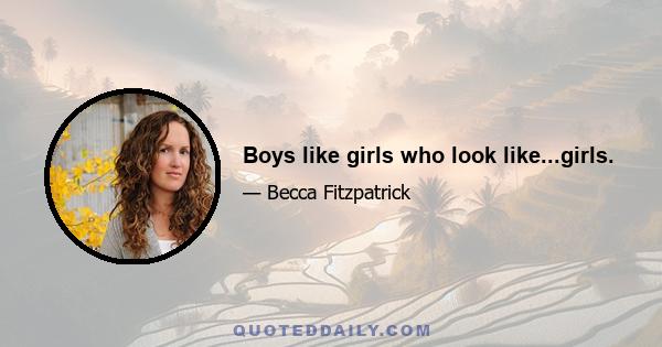 Boys like girls who look like...girls.