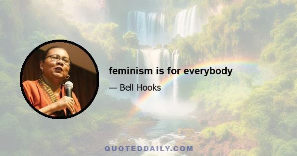 feminism is for everybody