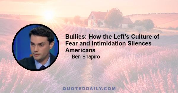 Bullies: How the Left's Culture of Fear and Intimidation Silences Americans