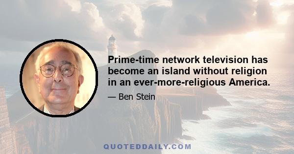 Prime-time network television has become an island without religion in an ever-more-religious America.