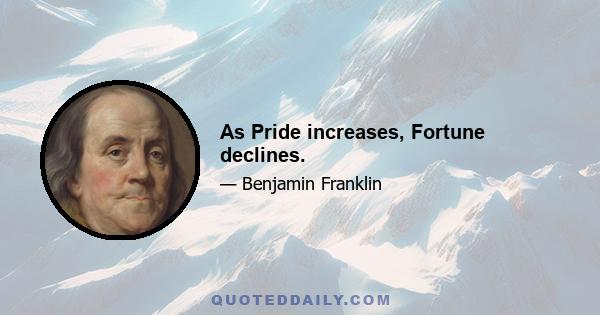 As Pride increases, Fortune declines.