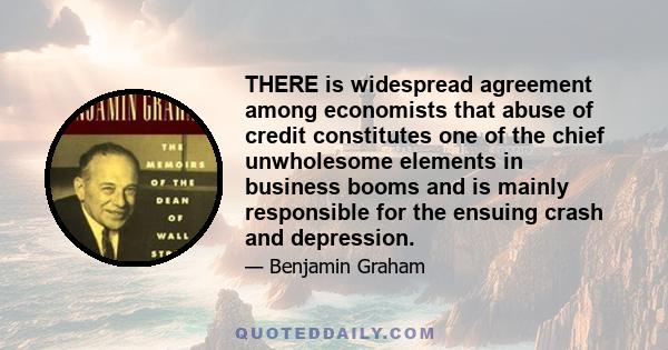 THERE is widespread agreement among economists that abuse of credit constitutes one of the chief unwholesome elements in business booms and is mainly responsible for the ensuing crash and depression.