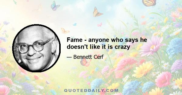 Fame - anyone who says he doesn't like it is crazy