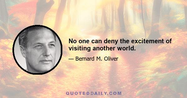 No one can deny the excitement of visiting another world.