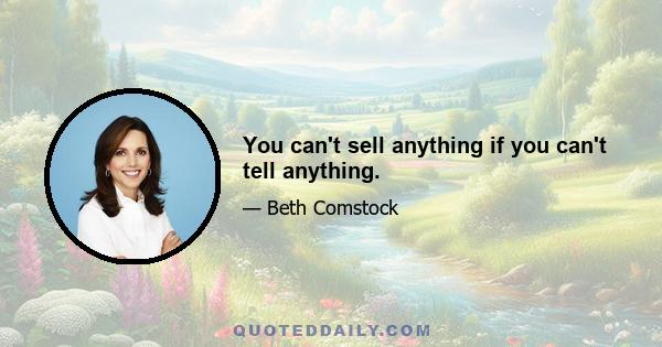 You can't sell anything if you can't tell anything.