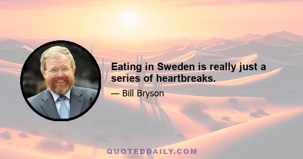 Eating in Sweden is really just a series of heartbreaks.