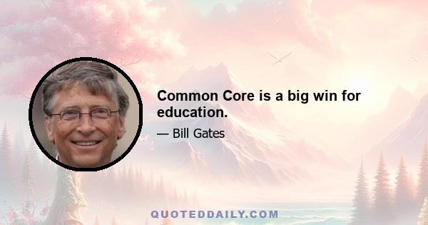 Common Core is a big win for education.