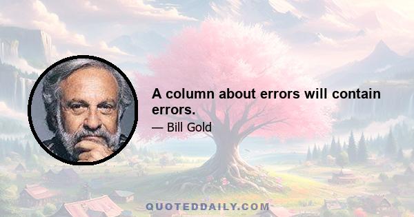 A column about errors will contain errors.