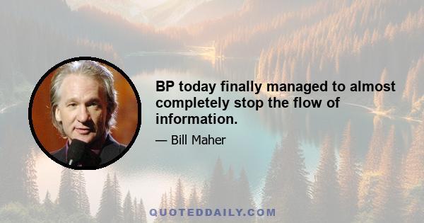 BP today finally managed to almost completely stop the flow of information.