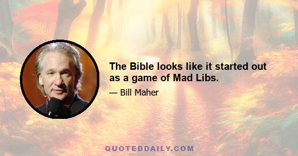 The Bible looks like it started out as a game of Mad Libs.