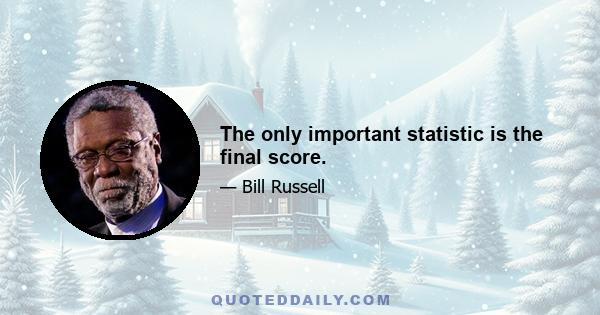 The only important statistic is the final score.