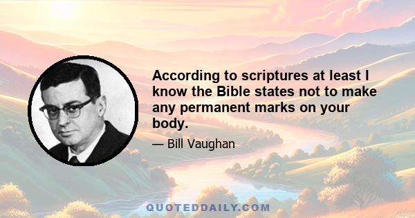 According to scriptures at least I know the Bible states not to make any permanent marks on your body.