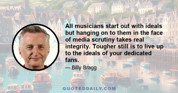 All musicians start out with ideals but hanging on to them in the face of media scrutiny takes real integrity. Tougher still is to live up to the ideals of your dedicated fans.