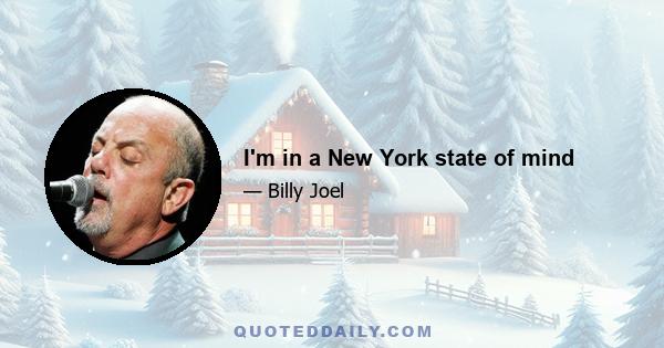 I'm in a New York state of mind