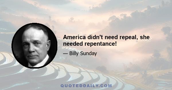 America didn't need repeal, she needed repentance!