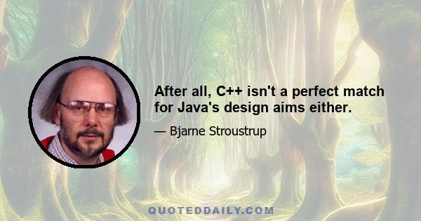 After all, C++ isn't a perfect match for Java's design aims either.