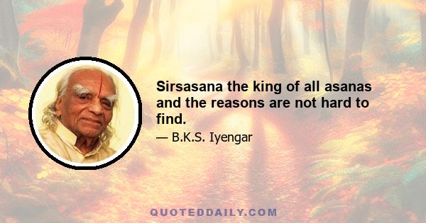 Sirsasana the king of all asanas and the reasons are not hard to find.