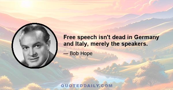 Free speech isn't dead in Germany and Italy, merely the speakers.