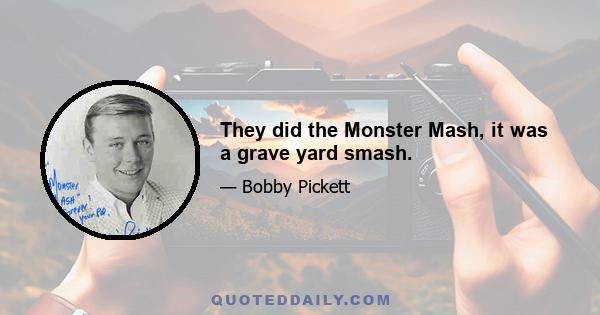 They did the Monster Mash, it was a grave yard smash.