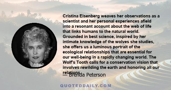 Cristina Eisenberg weaves her observations as a scientist and her personal experiences afield into a resonant account about the web of life that links humans to the natural world. Grounded in best science, inspired by