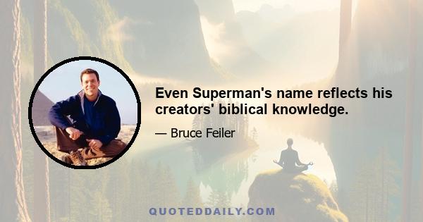 Even Superman's name reflects his creators' biblical knowledge.