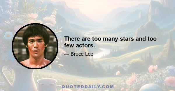 There are too many stars and too few actors.