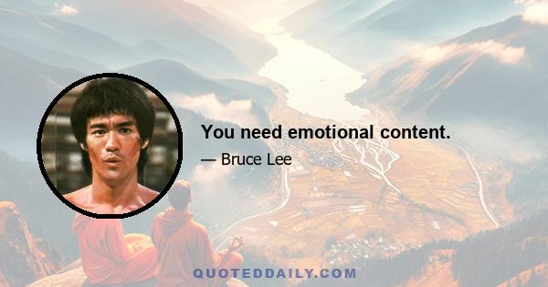 You need emotional content.