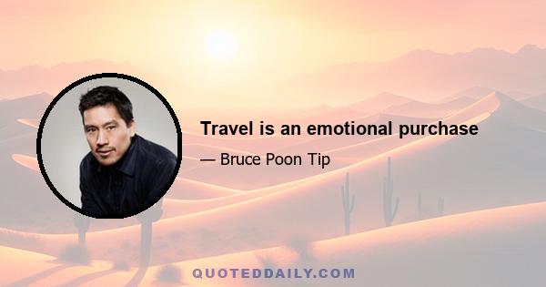 Travel is an emotional purchase