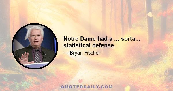 Notre Dame had a ... sorta... statistical defense.