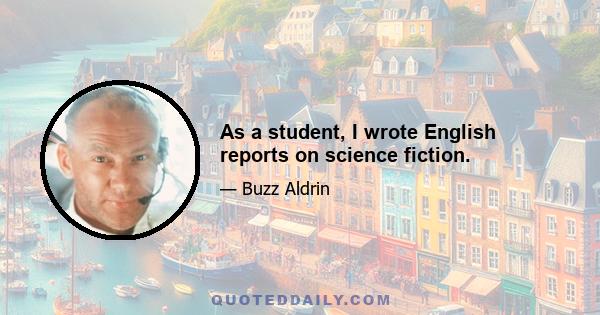 As a student, I wrote English reports on science fiction.