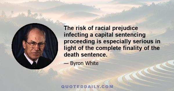 The risk of racial prejudice infecting a capital sentencing proceeding is especially serious in light of the complete finality of the death sentence.