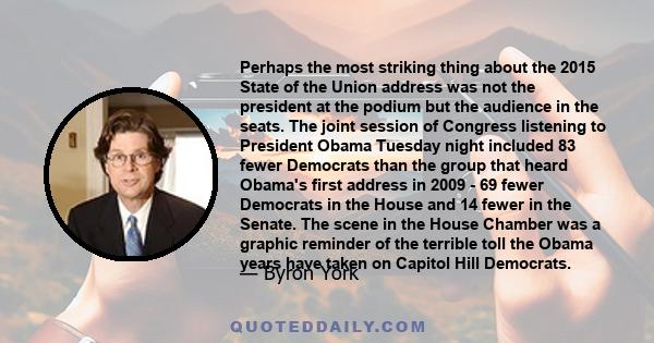 Perhaps the most striking thing about the 2015 State of the Union address was not the president at the podium but the audience in the seats. The joint session of Congress listening to President Obama Tuesday night