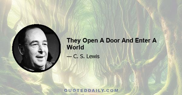 They Open A Door And Enter A World