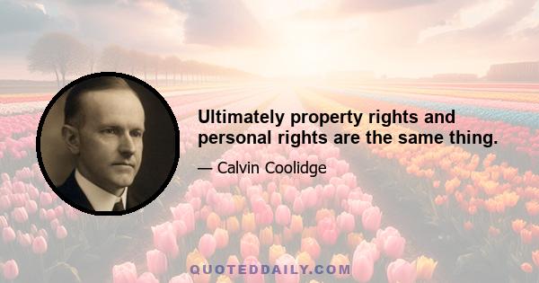 Ultimately property rights and personal rights are the same thing.