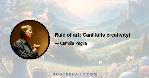 Rule of art: Cant kills creativity!