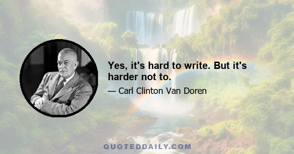 Yes, it's hard to write. But it's harder not to.