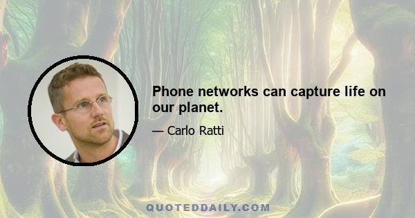 Phone networks can capture life on our planet.