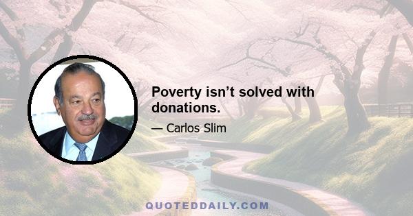 Poverty isn’t solved with donations.